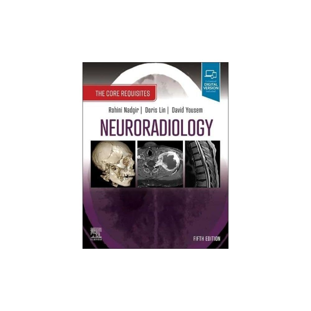 Neuroradiology: The Core Requisites, 5th Edition
