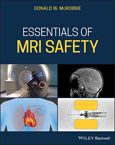 Essentials of MRI Safety  1st Edition