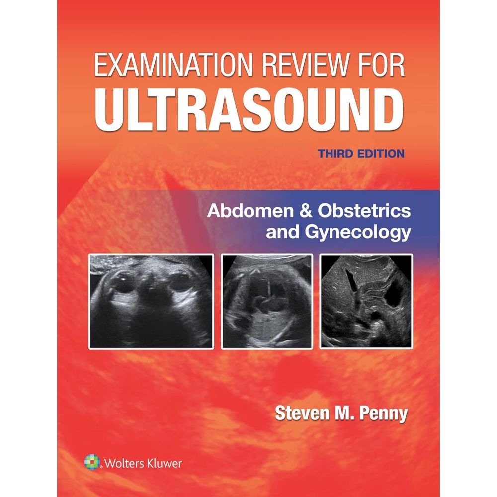 Examination Review for Ultrasound: Abdomen and Obstetrics & Gynecology  Third Edition