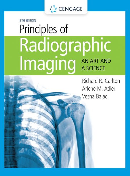 Principles of Radiographic Imaging: An Art and a Science 6 Edition