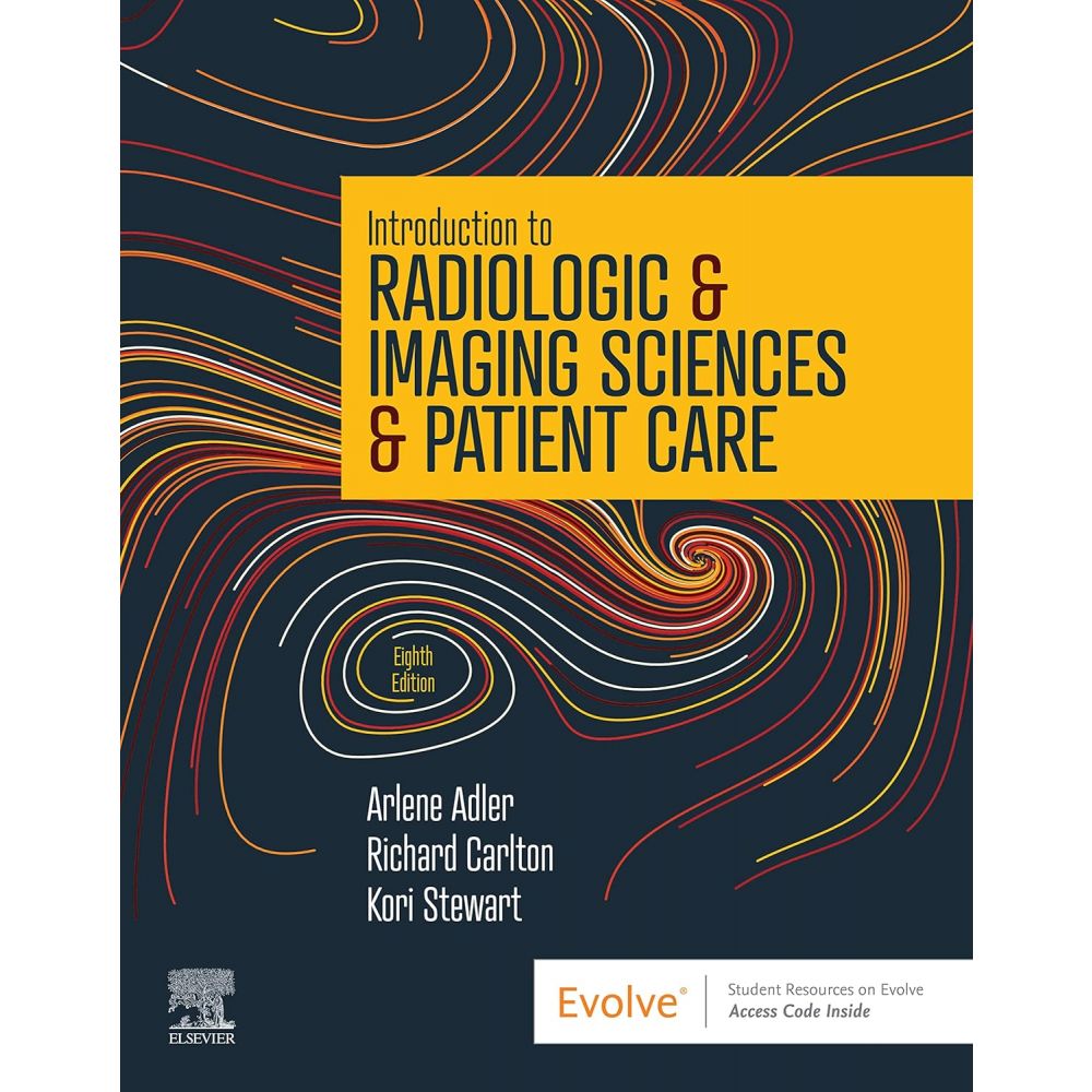 Introduction to Radiologic & Imaging Sciences & Patient Care 8th Edition