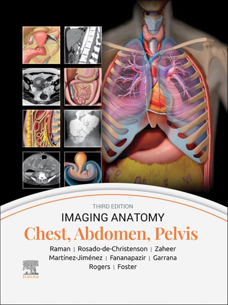 Imaging Anatomy: Chest, Abdomen, Pelvis - E-BOOK  3rd Edition