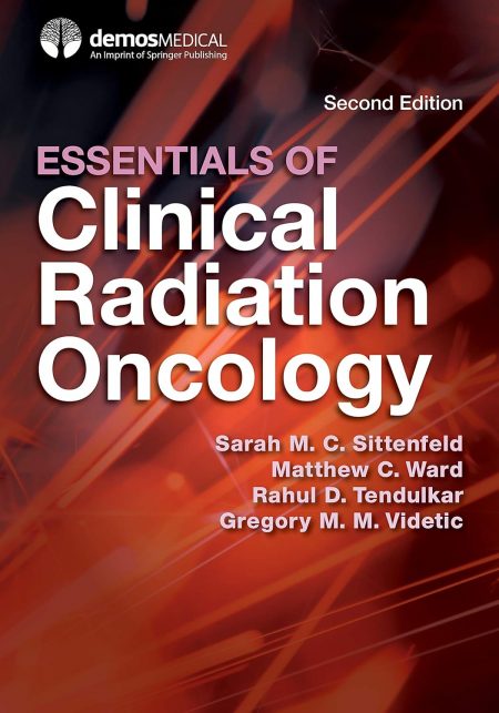Essentials of Clinical Radiation Oncology 2nd Edition