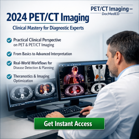 2024 PET/CT Imaging – DocmedED