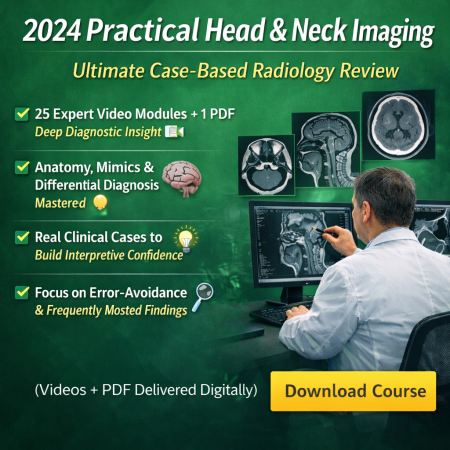 2024 Practical Head & Neck Imaging: Mimics And Case-Based Review