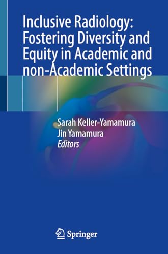 Inclusive Radiology: Fostering Diversity and Equity in Academic and non-Academic Settings