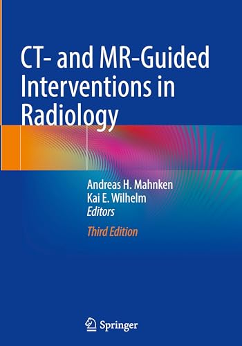 CT- and MR-Guided Interventions in Radiology  Third Edition 2025