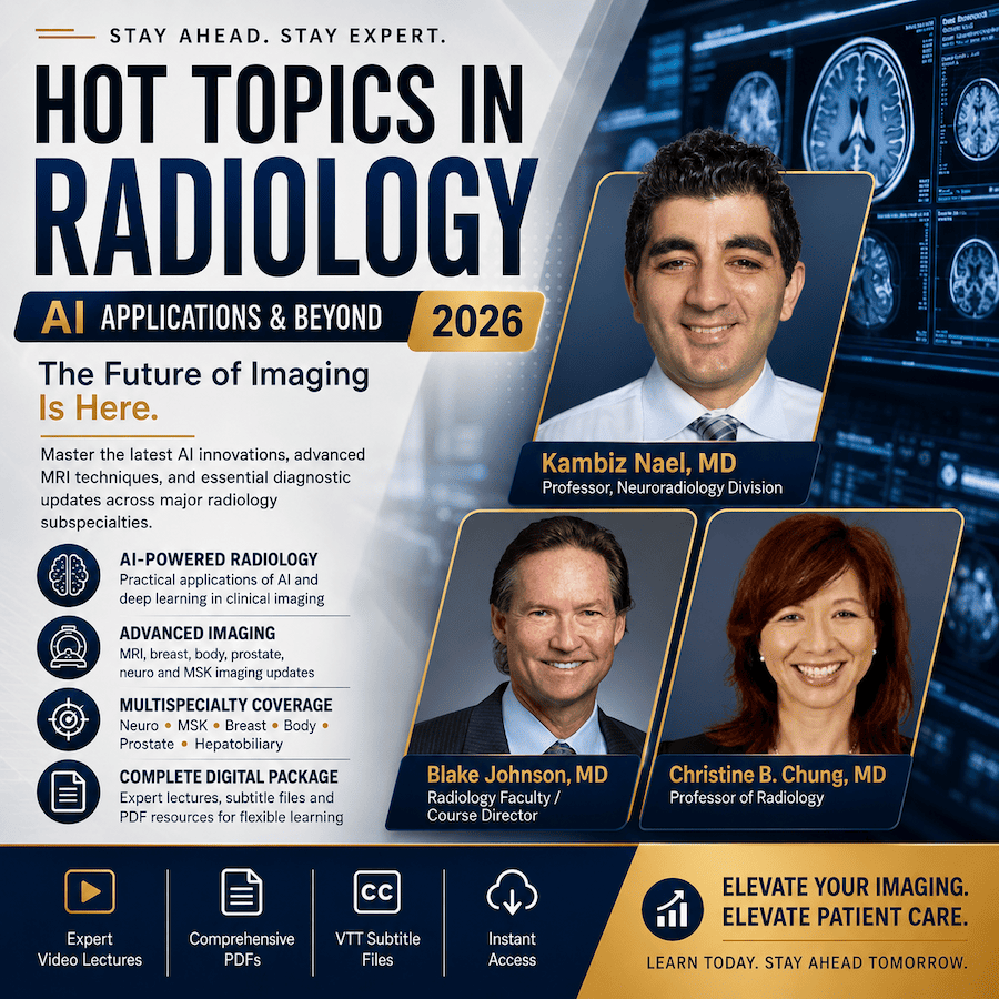 2026 Hot Topics in Radiology – AI Applications and Beyond What You Need to Know